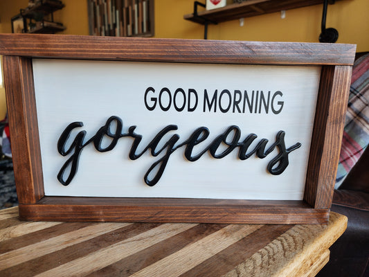 Good Morning Gorgeous