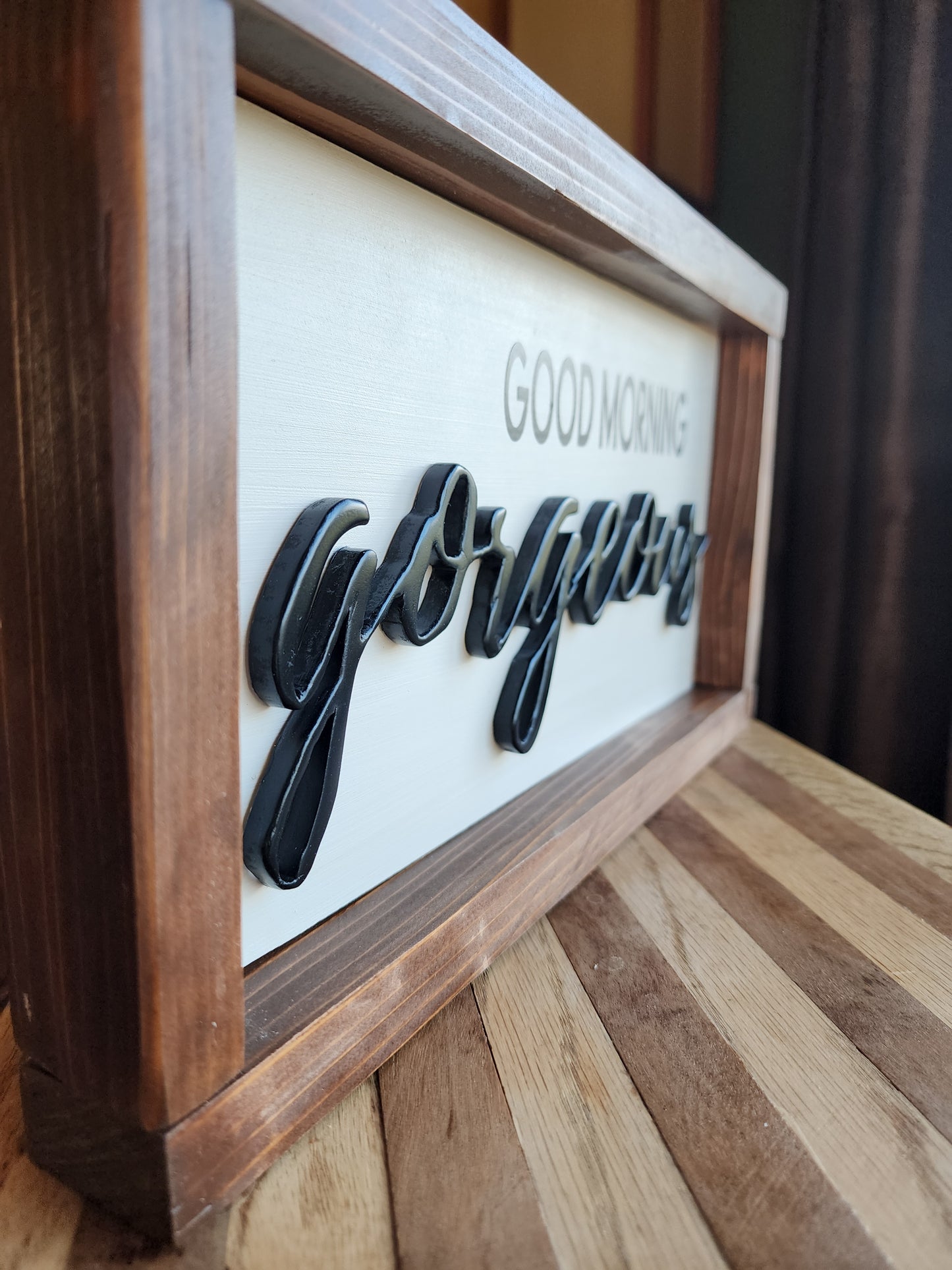 Good Morning Gorgeous